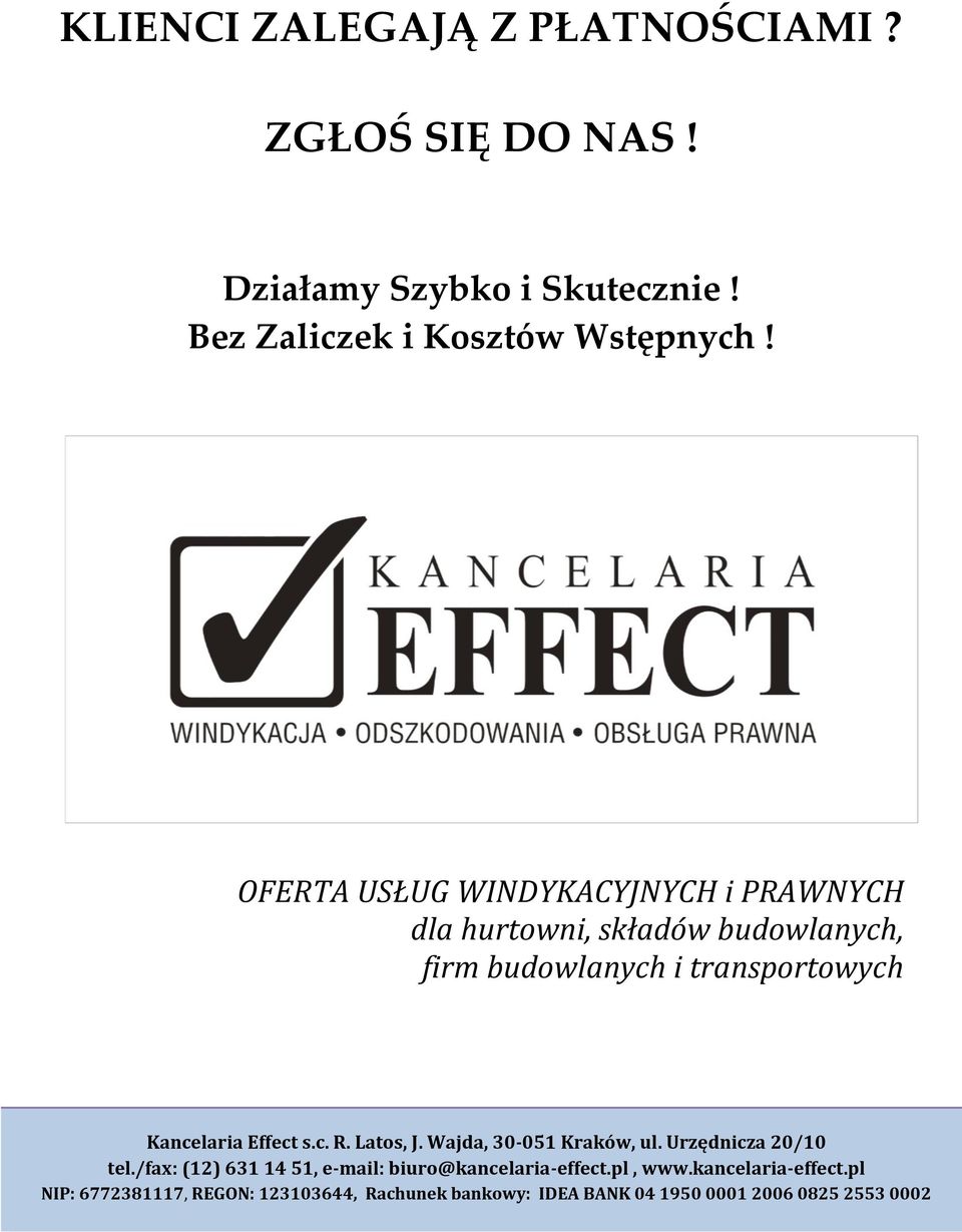 Effect s.c. R. Latos, J. Wajda, 30-051 Kraków, ul. Urzędnicza 20/10 tel.