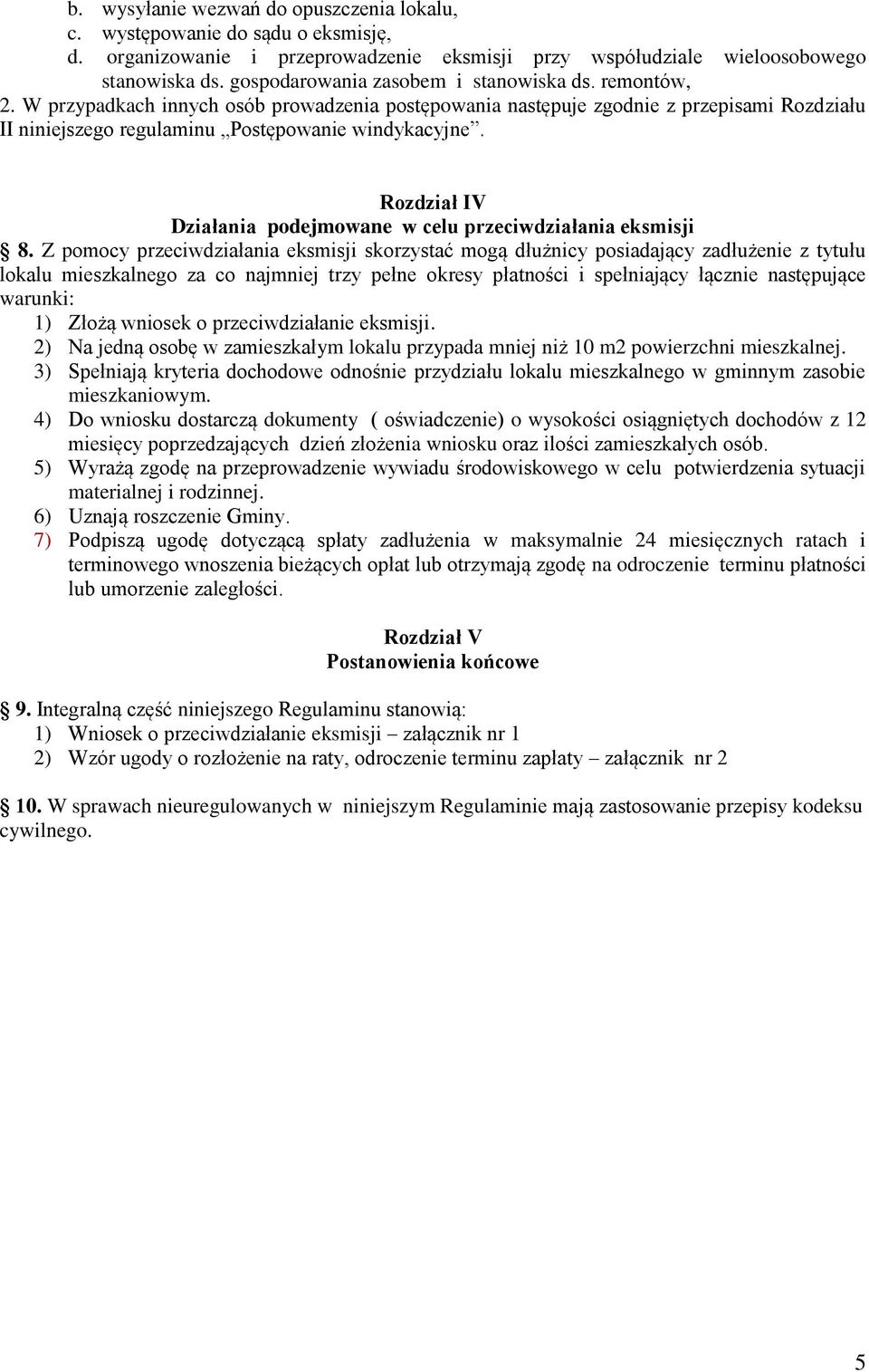 Rozdział IV Działania podejmowane w celu przeciwdziałania eksmisji 8.