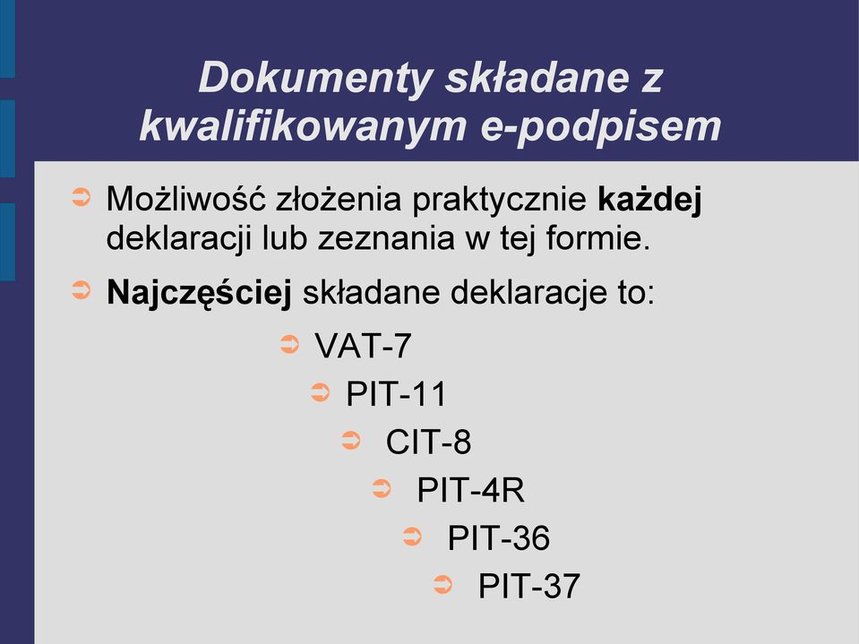 lub zeznania w tej formie.