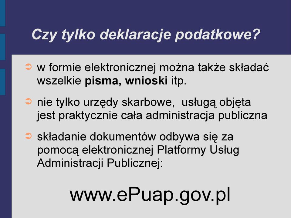 nie tylko urzędy skarbowe, usługą objęta jest praktycznie cała administracja