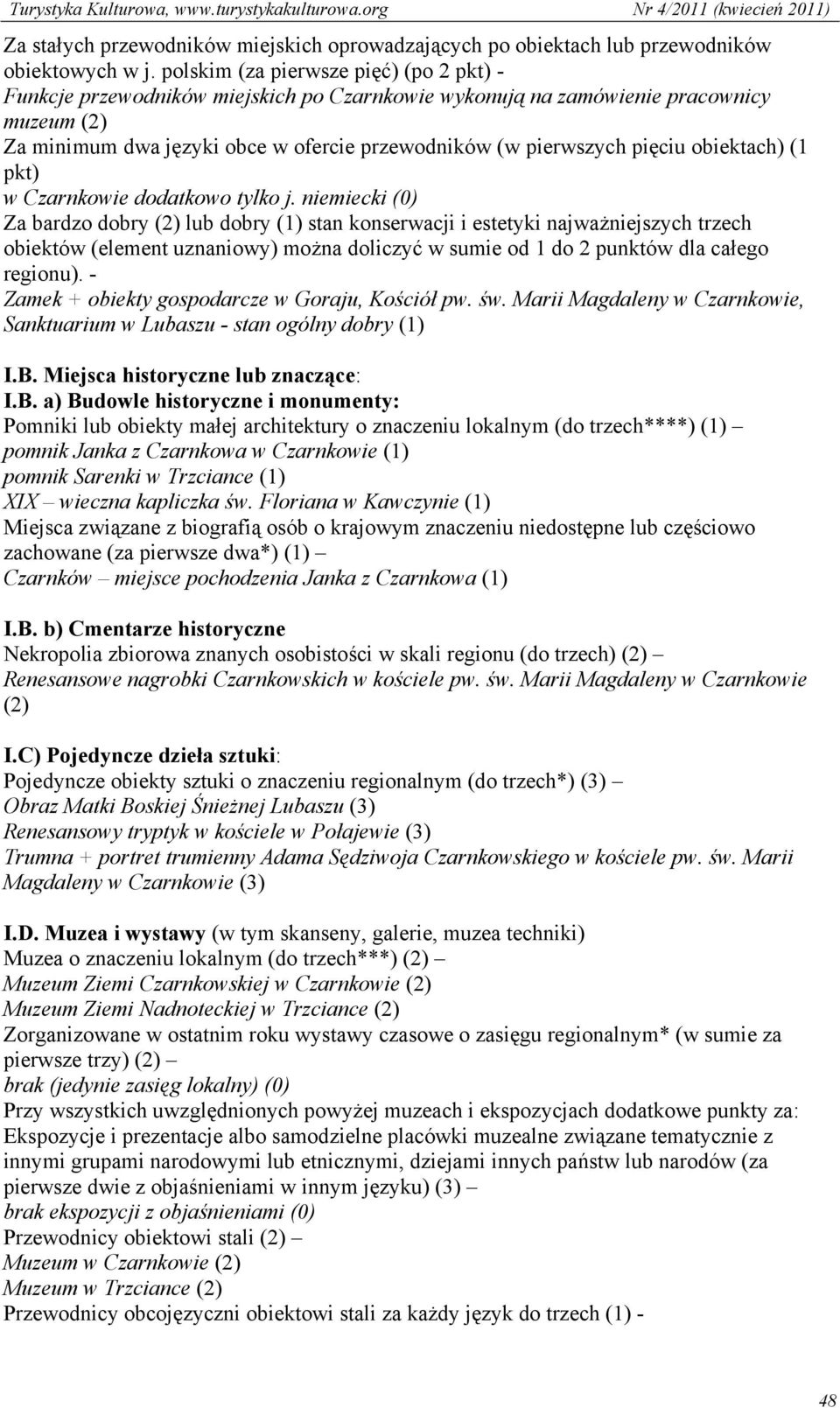 pięciu obiektach) (1 pkt) w Czarnkowie dodatkowo tylko j.