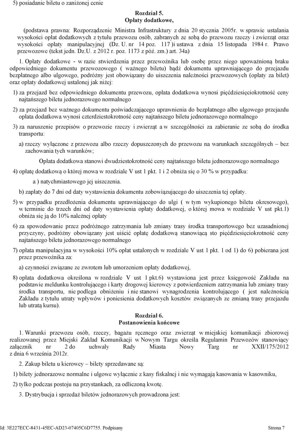 117 )i ustawa z dnia 15 listopada 1984 r. Prawo przewozowe (tekst jedn. Dz.U. z 2012 r. poz. 1173 z póź. zm.) art. 34a) 1.