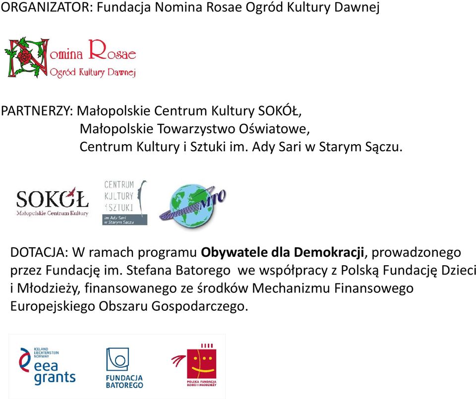 DOTACJA: W ramach programu Obywatele dla Demokracji, prowadzonego przez Fundację im.