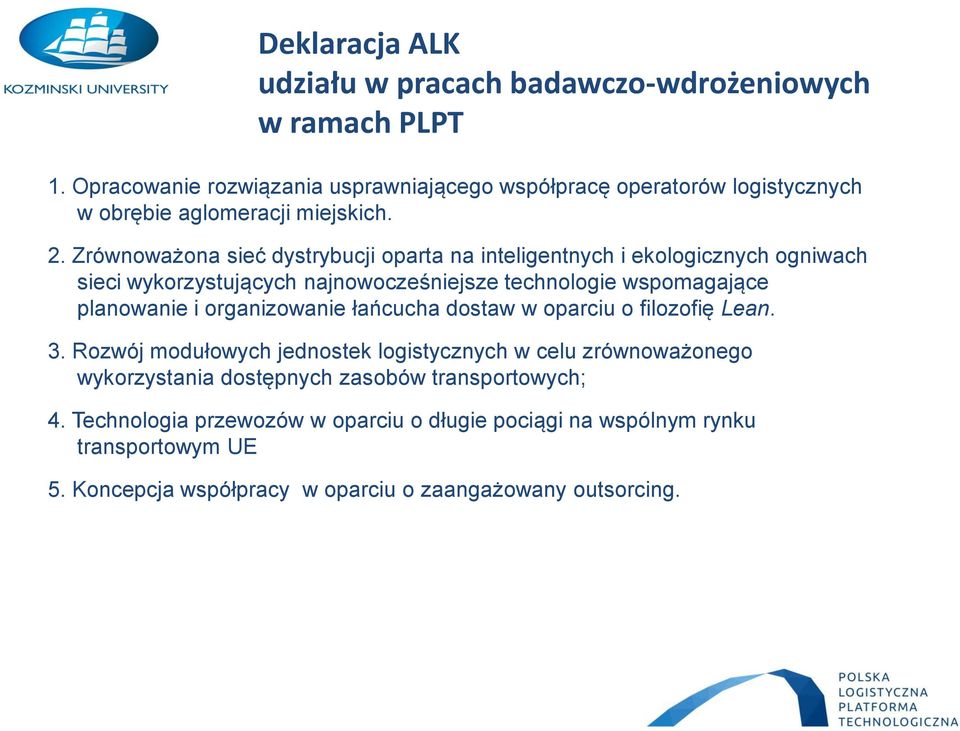 Zrównoważona sieć dystrybucji oparta na inteligentnych i ekologicznych ogniwach sieci wykorzystujących najnowocześniejsze technologie wspomagające planowanie i