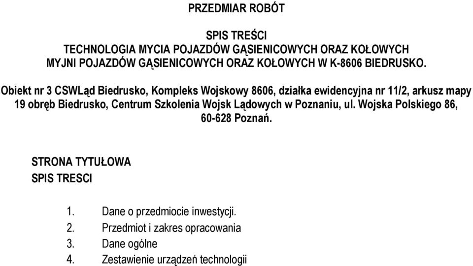 Obiekt nr CSWLąd Biedrusko, Kompleks Wojskowy 80, działka ewidencyjna nr /2, arkusz mapy 9 obręb Biedrusko, Centrum