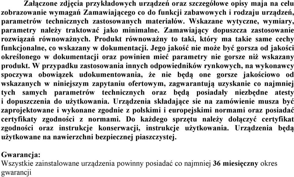 Produkt równoważny to taki, który ma takie same cechy funkcjonalne, co wskazany w dokumentacji.