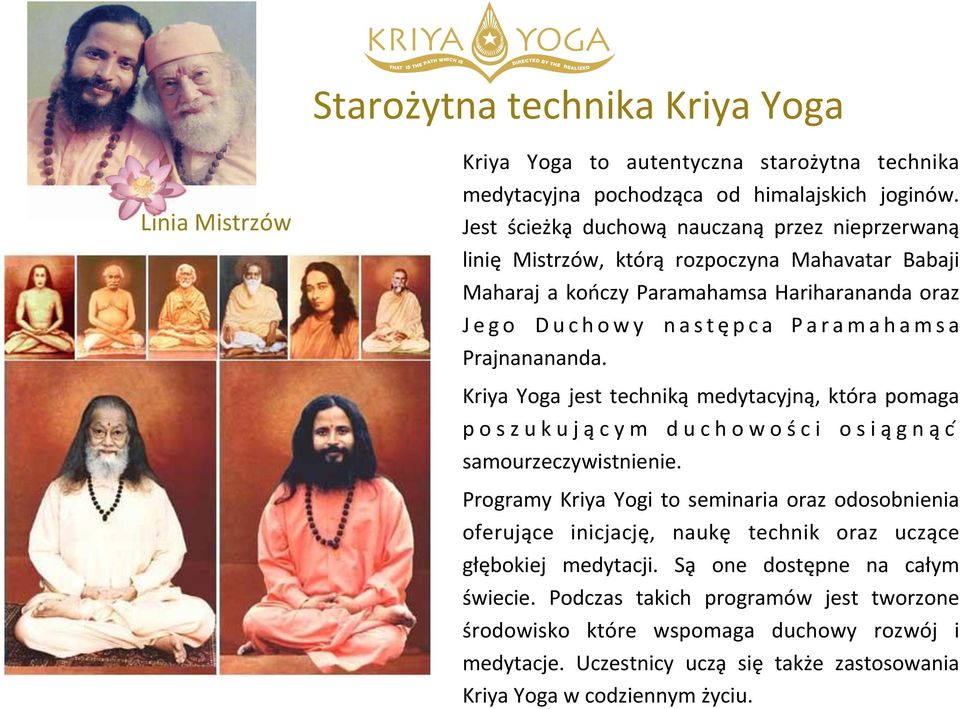 Prajnanananda. Kriya Yoga jest techniką medytacyjną, która pomaga poszukującym duchowości osiągnąc samourzeczywistnienie.