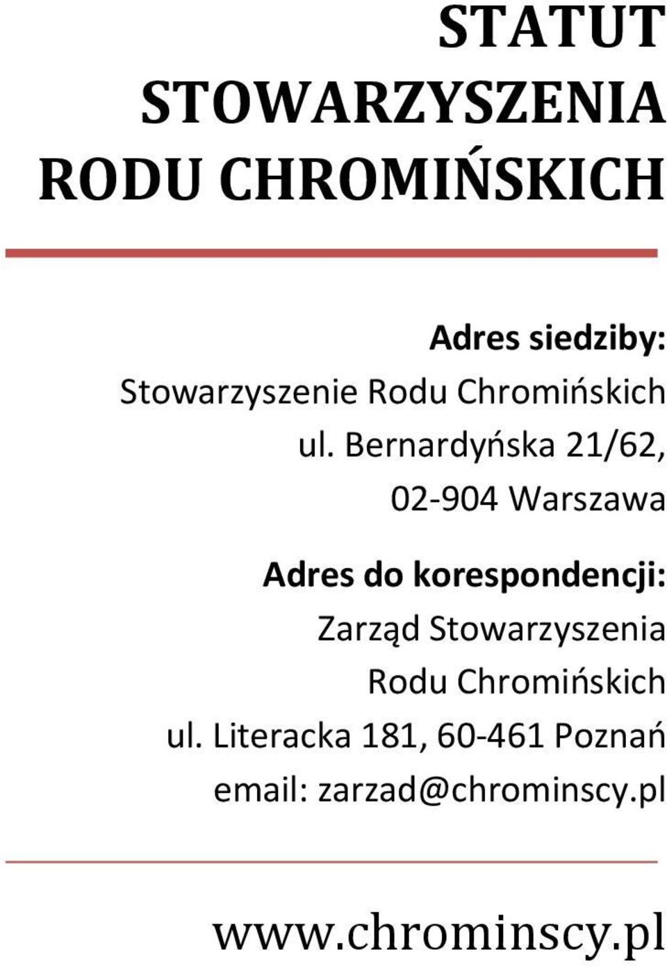 korespondencji: Zarząd Stowarzyszenia Rodu