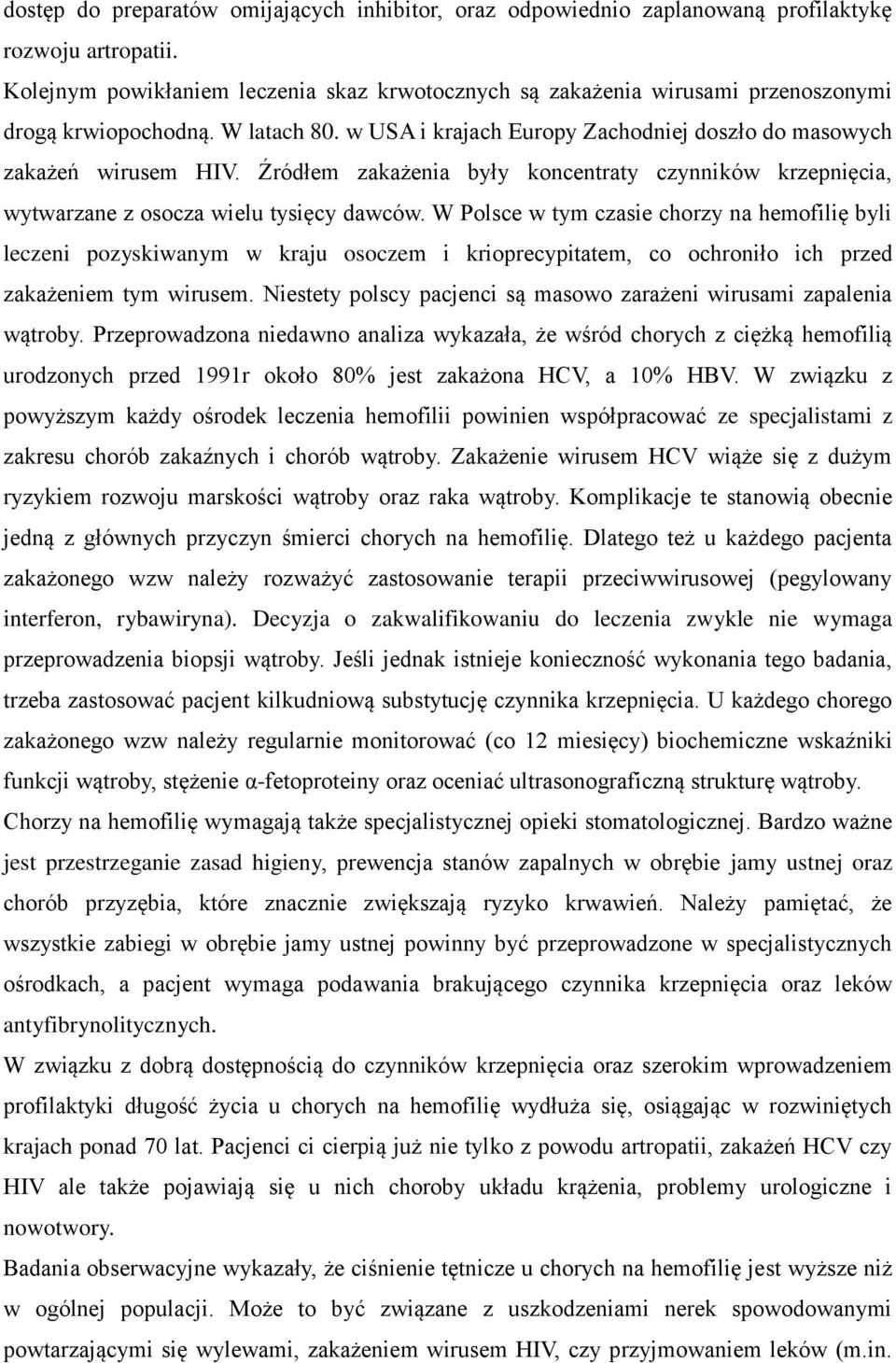 Źródłem zakażenia były koncentraty czynników krzepnięcia, wytwarzane z osocza wielu tysięcy dawców.