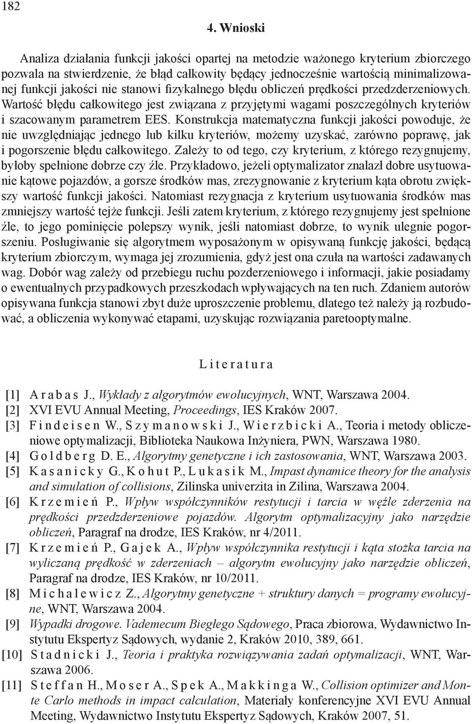 błędu oblczeń prędkośc przedzderzenowych. Wartość błędu całkowtego jest zwązana z przyjętym wagam poszczególnych kryterów szacowanym parametrem EES.