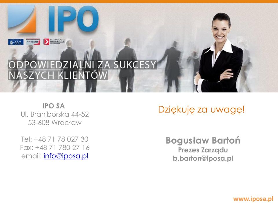 027 30 Fax: +48 71 780 27 16 email: info@iposa.