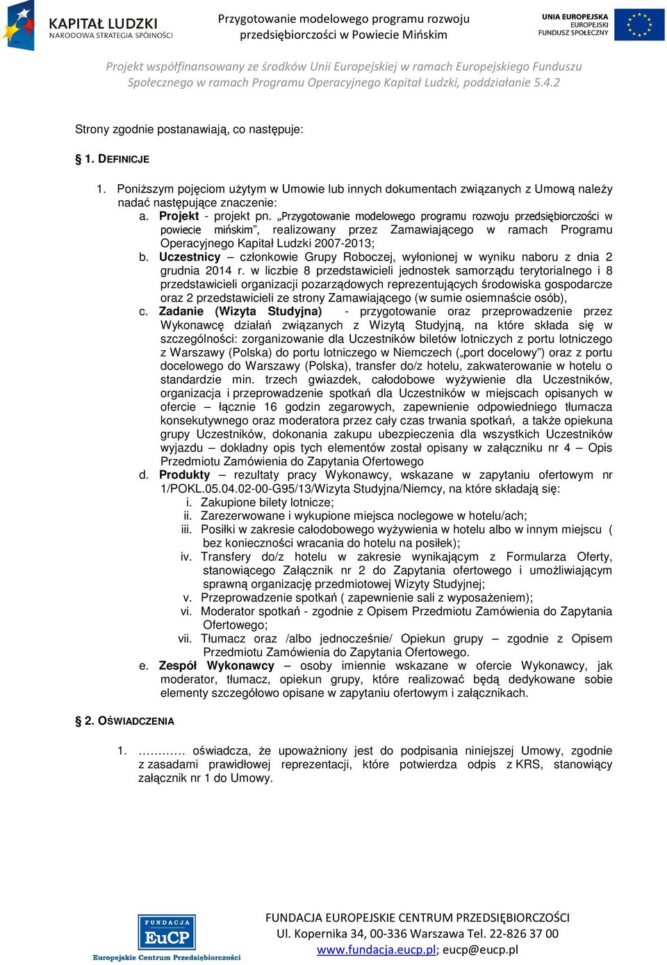 Uczestnicy członkowie Grupy Roboczej, wyłonionej w wyniku naboru z dnia 2 grudnia 2014 r.