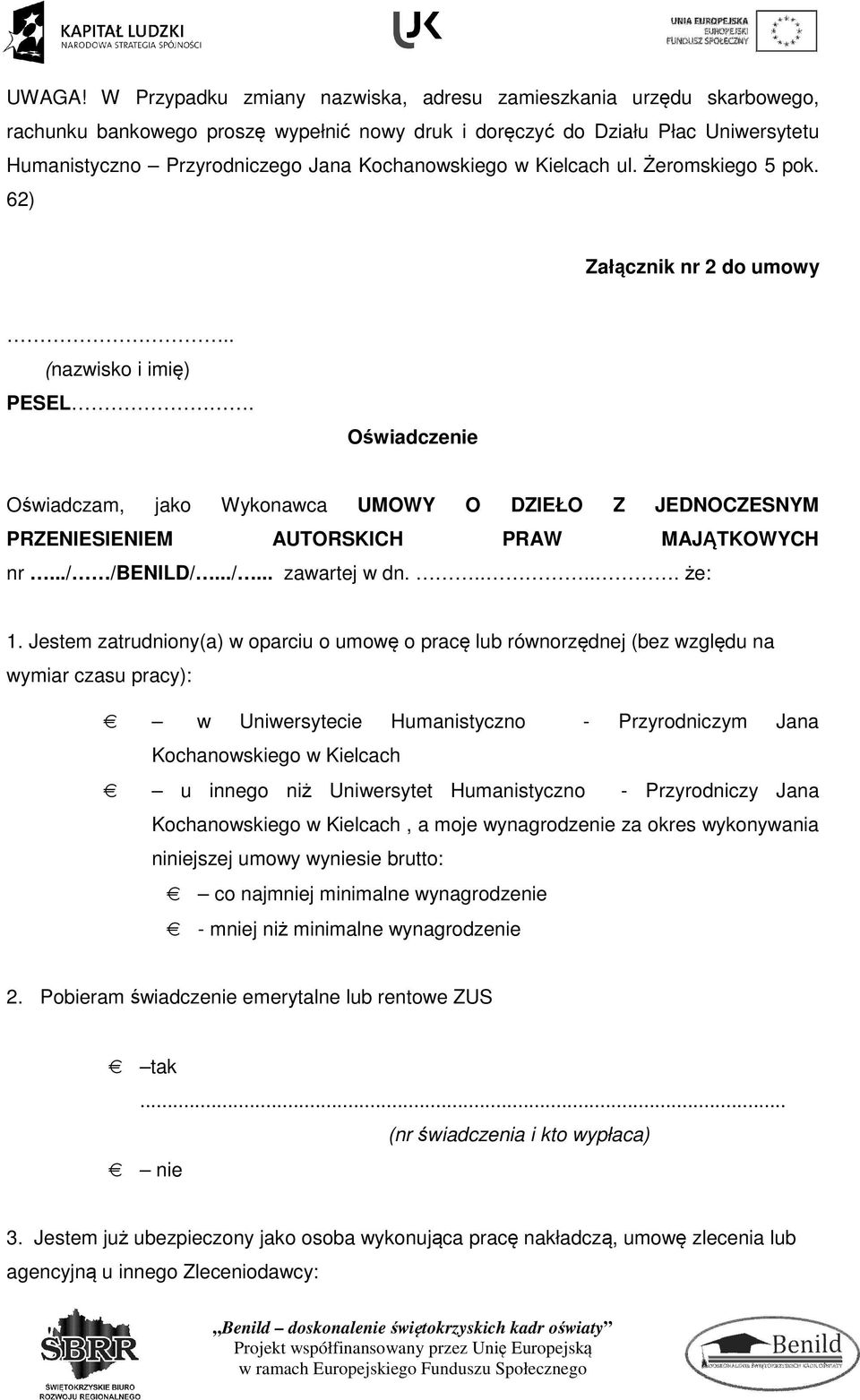 Kochanowskiego w Kielcach ul. Żeromskiego 5 pok. 62) Załącznik nr 2 do umowy.. (nazwisko i imię) PESEL.