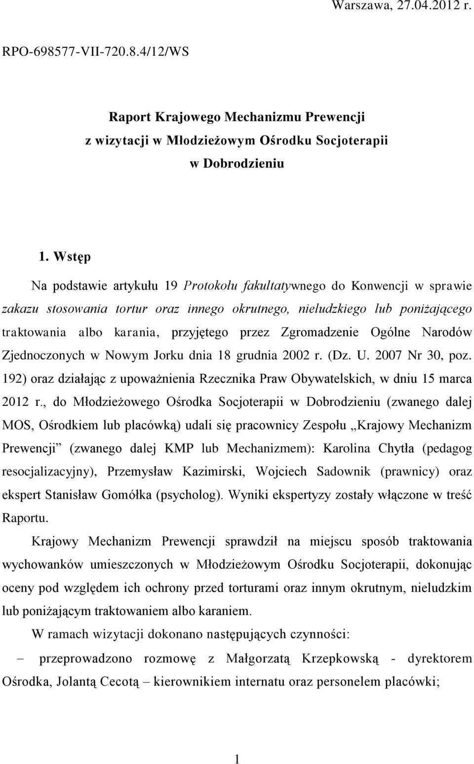 Zgromadzenie Ogólne Narodów Zjednoczonych w Nowym Jorku dnia 18 grudnia 2002 r. (Dz. U. 2007 Nr 30, poz. 192) oraz działając z upoważnienia Rzecznika Praw Obywatelskich, w dniu 15 marca 2012 r.