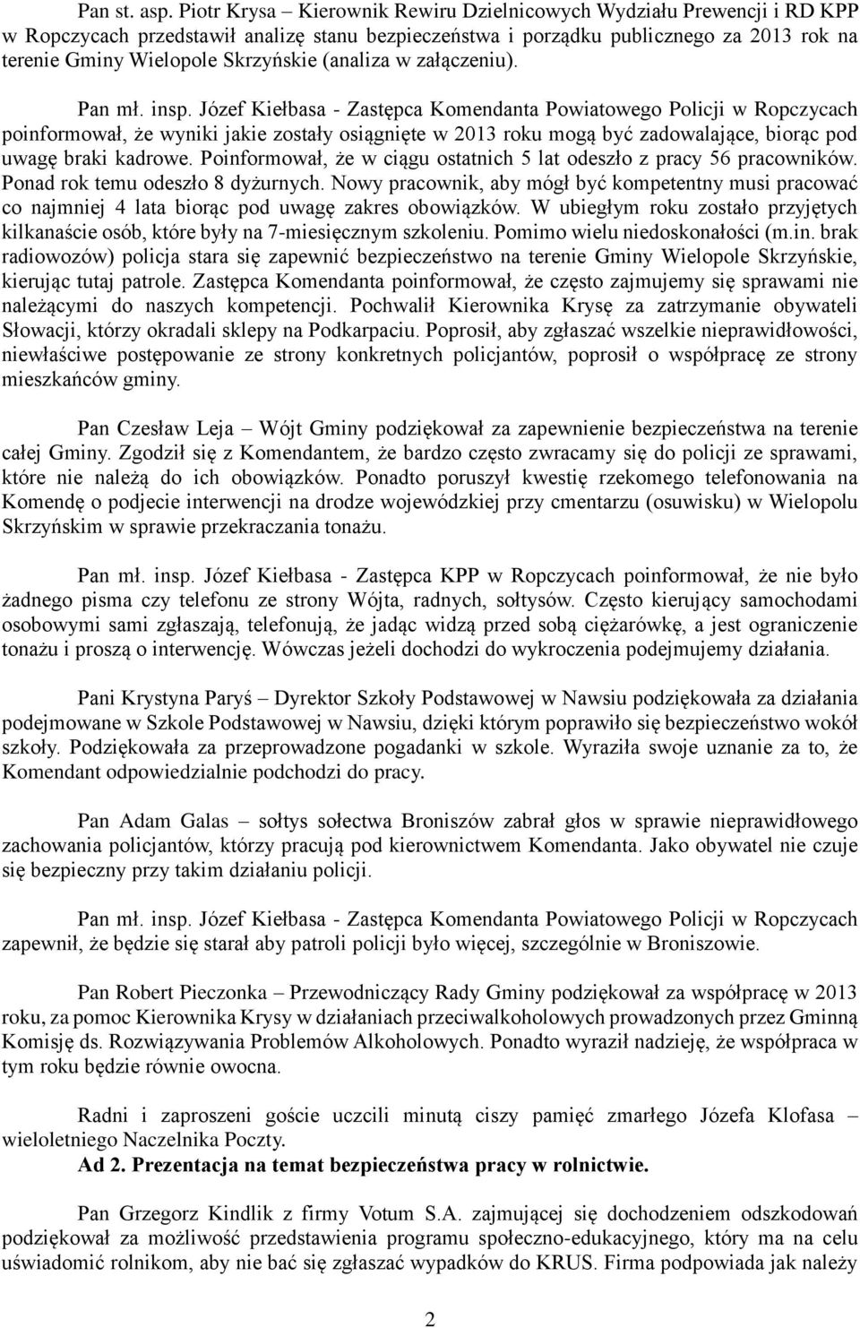(analiza w załączeniu). Pan mł. insp.