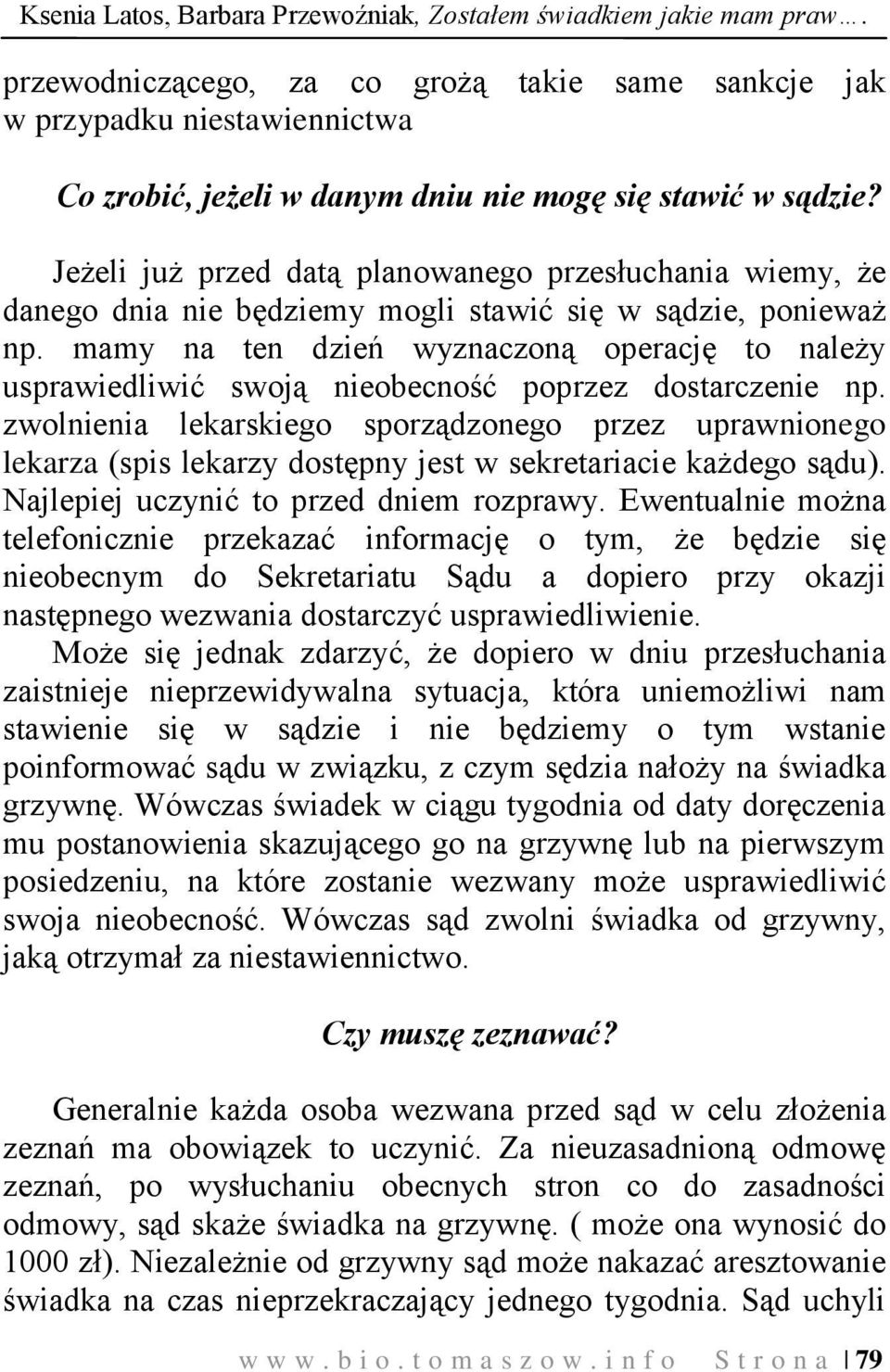 Jeżeli już przed datą planowanego przesłuchania wiemy, że danego dnia nie będziemy mogli stawić się w sądzie, ponieważ np.