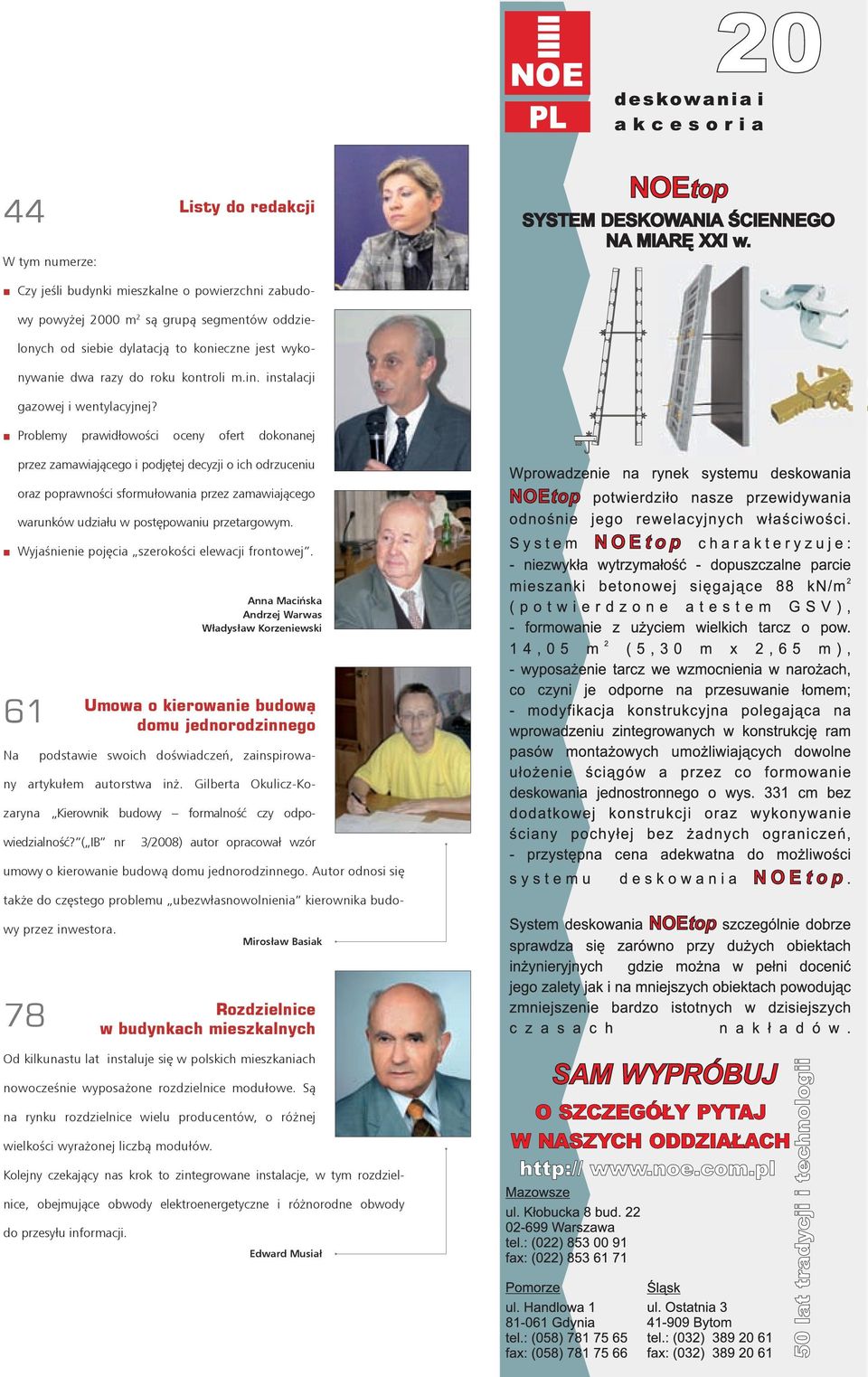 Problemy prawidłowości oceny ofert dokonanej przez zamawiającego i podjętej decyzji o ich odrzuceniu oraz poprawności sformułowania przez zamawiającego warunków udziału w postępowaniu przetargowym.