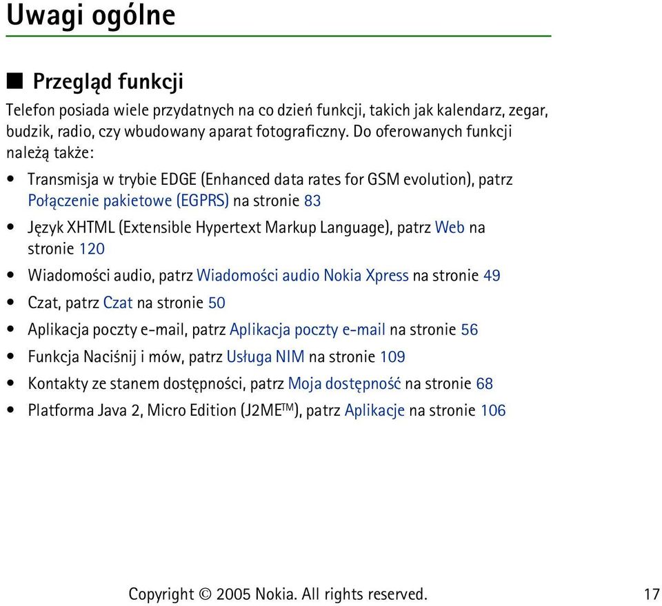 Markup Language), patrz Web na stronie 120 Wiadomo ci audio, patrz Wiadomo ci audio Nokia Xpress na stronie 49 Czat, patrz Czat na stronie 50 Aplikacja poczty e-mail, patrz Aplikacja poczty