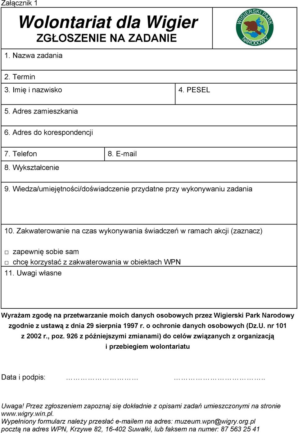Zakwaterowanie na czas wykonywania świadczeń w ramach akcji (zaznacz) zapewnię sobie sam chcę korzystać z zakwaterowania w obiektach WPN 11.