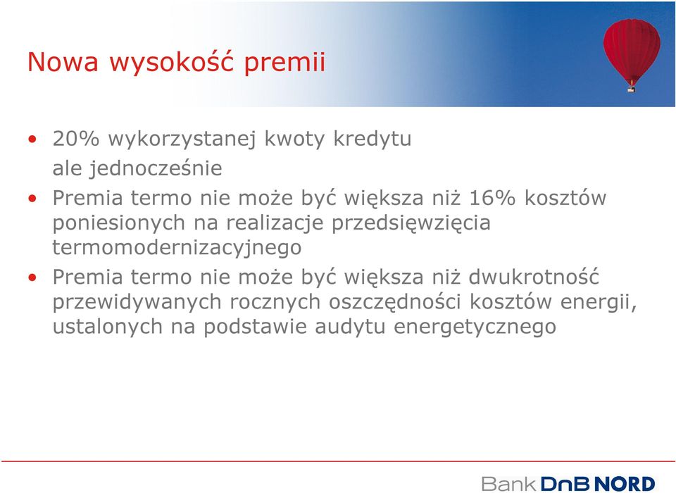 termomodernizacyjnego Premia termo nie może być większa niż dwukrotność