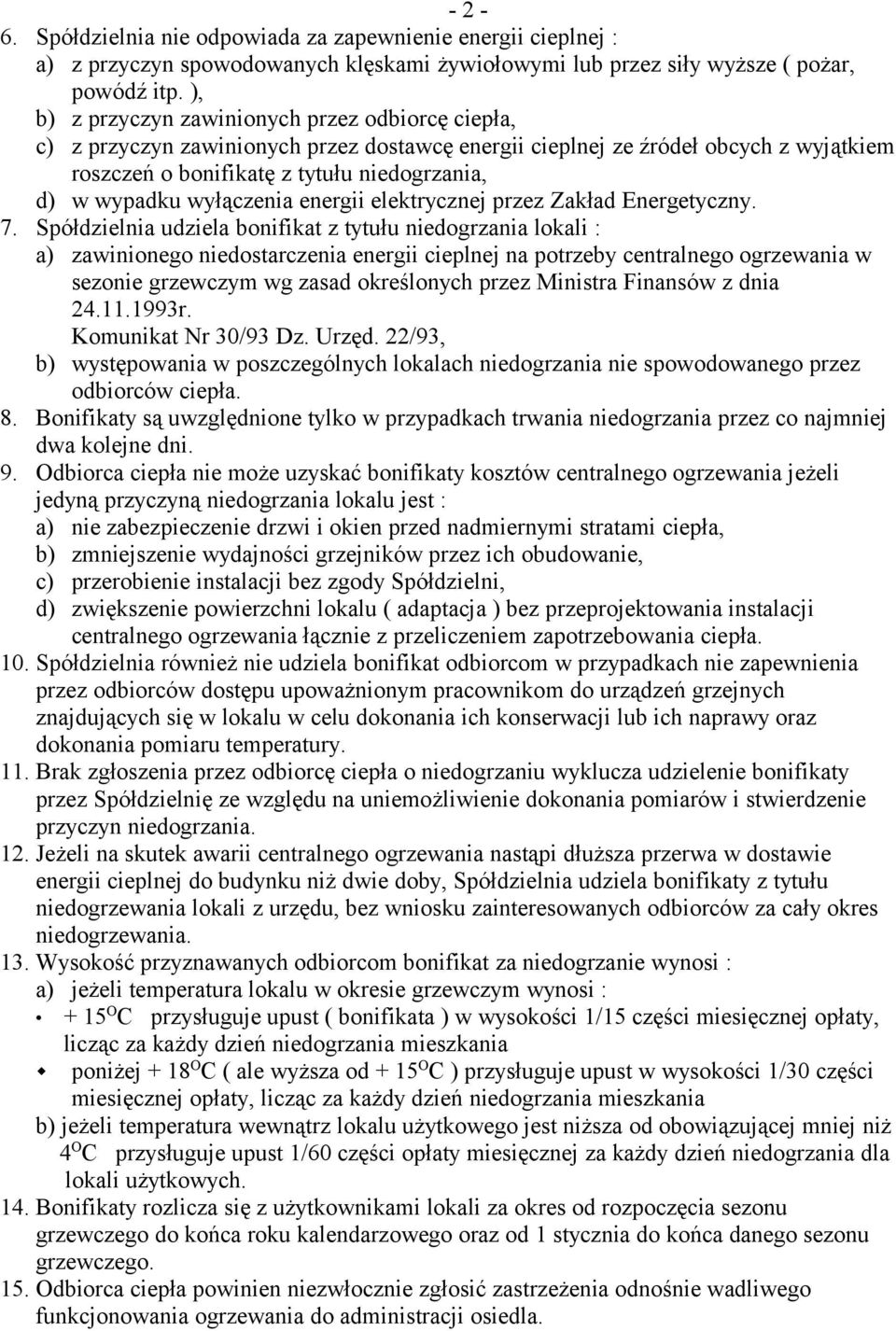 wyłączenia energii elektrycznej przez Zakład Energetyczny. 7.