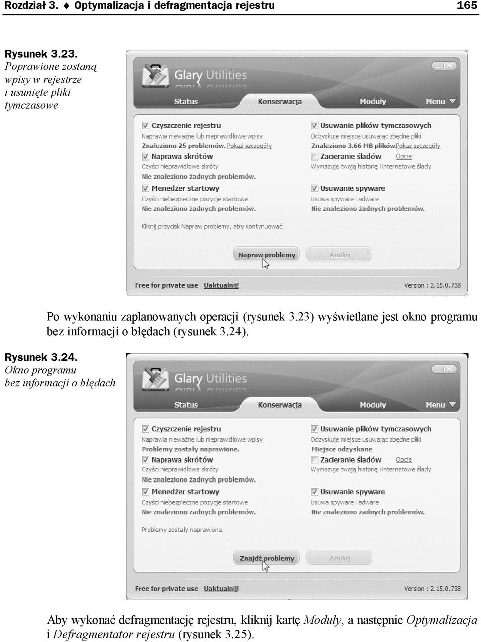 3.23) wyświetlane jest okno programu bez informacji o błędach (rysunek 3.24)