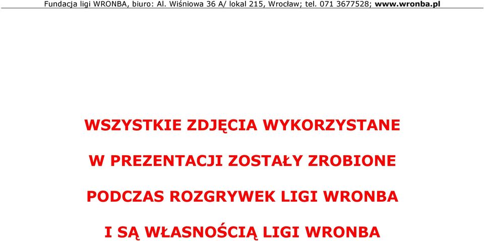 ZOSTAŁY ZROBIONE PODCZAS