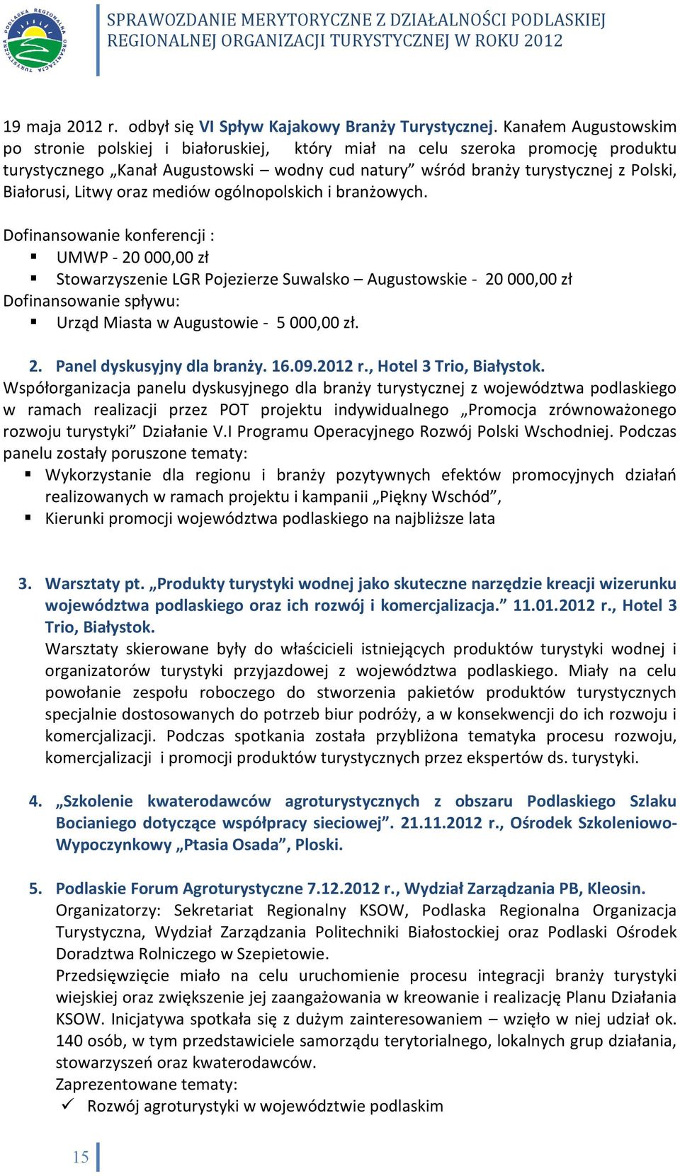 Litwy oraz mediów ogólnopolskich i branżowych.
