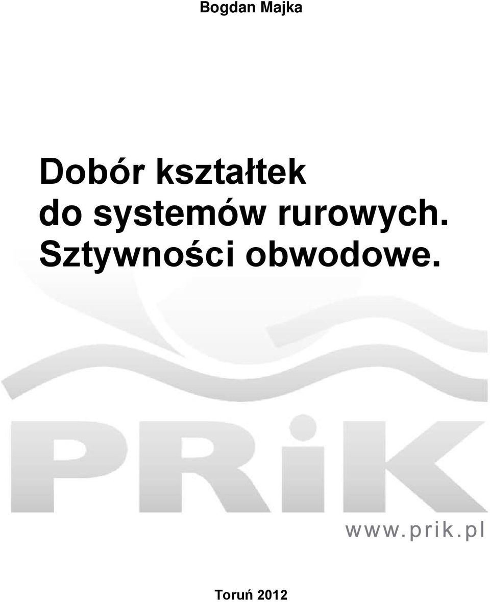 systemów rurowych.