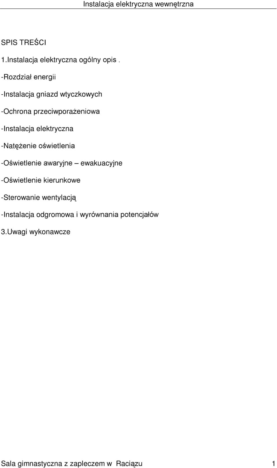 elektryczna -Natê enie oœwietlenia -Oœwietlenie awaryjne ewakuacyjne -Oœwietlenie