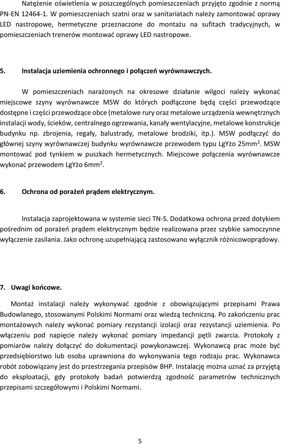 nastropowe. 5. Instalacja uziemienia ochronnego i połączeń wyrównawczych.
