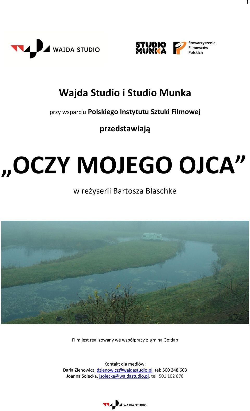 we współpracy z gminą Gołdap Kontakt dla mediów: Daria Zienowicz,