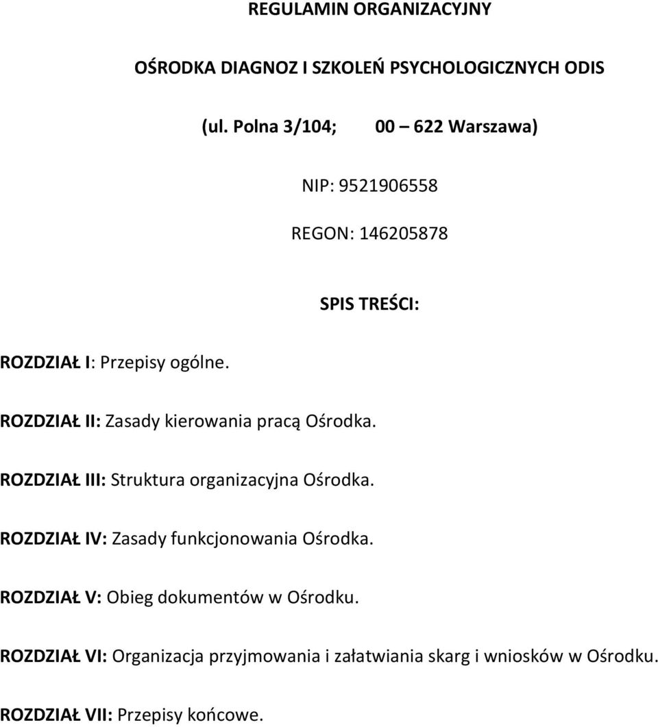 ROZDZIAŁ II: Zasady kierowania pracą Ośrodka. ROZDZIAŁ III: Struktura organizacyjna Ośrodka.