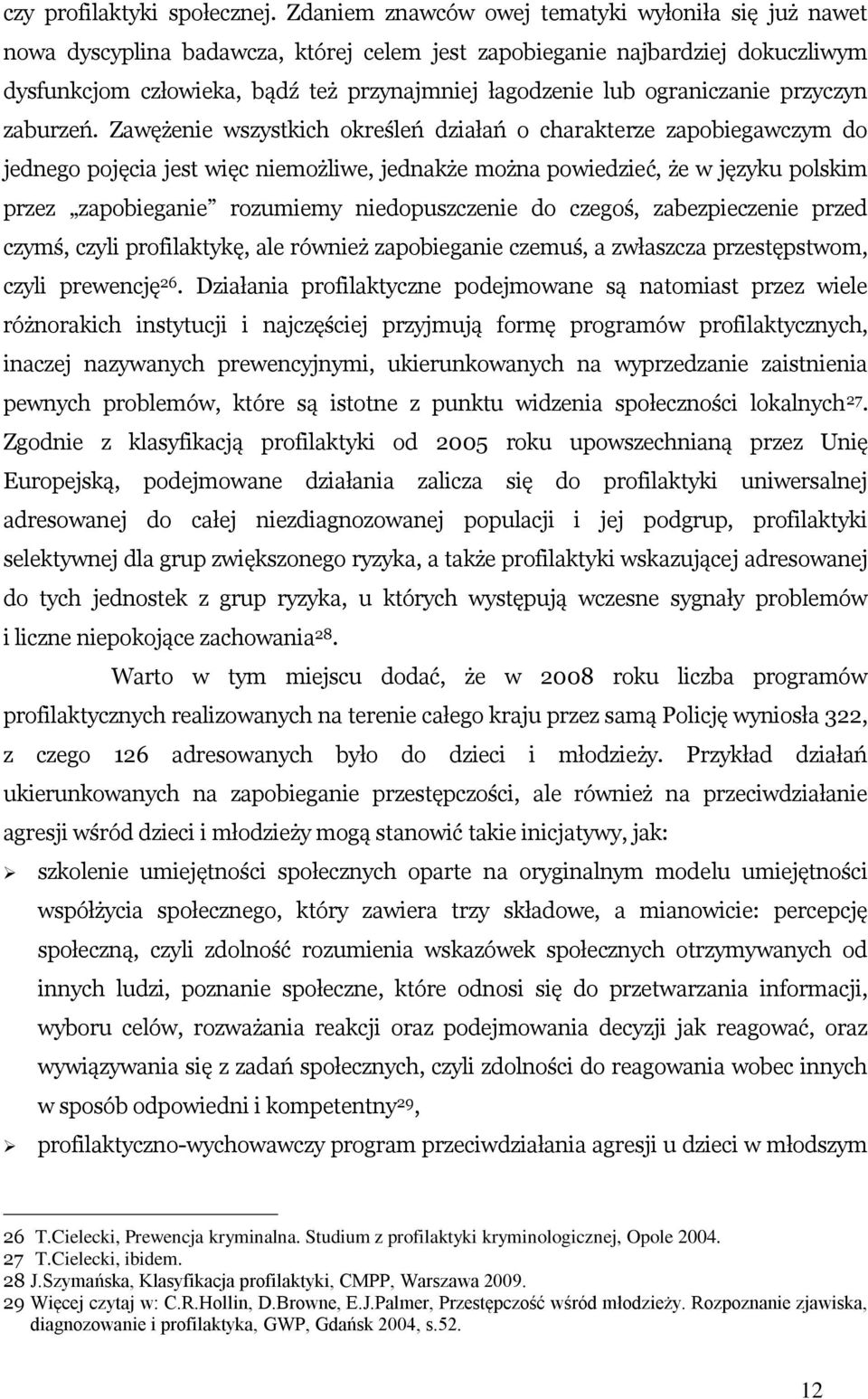 ograniczanie przyczyn zaburzeń.