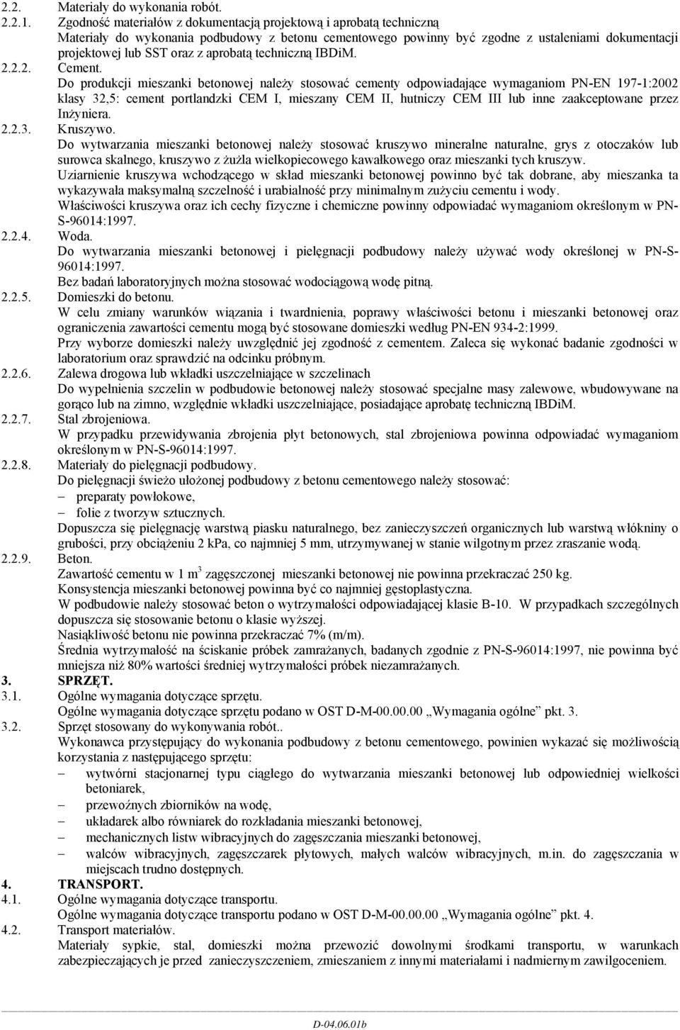 aprobatą techniczną IBDiM. 2.2.2. Cement.