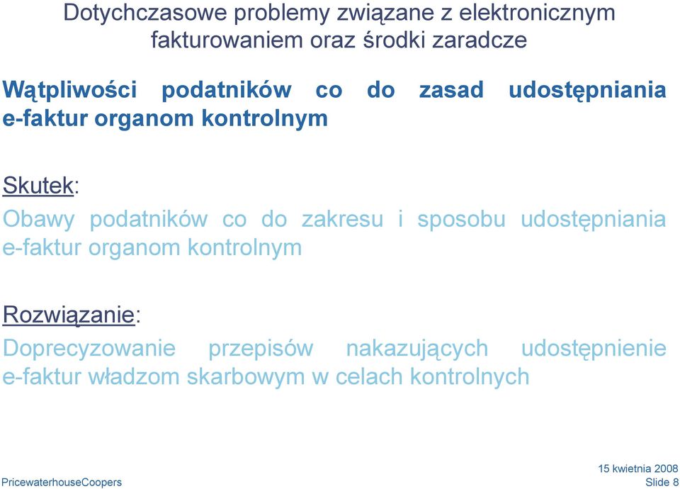 e-faktur organom kontrolnym Doprecyzowanie przepisów nakazujących