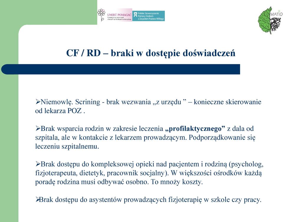 Podporządkowanie się leczeniu szpitalnemu.