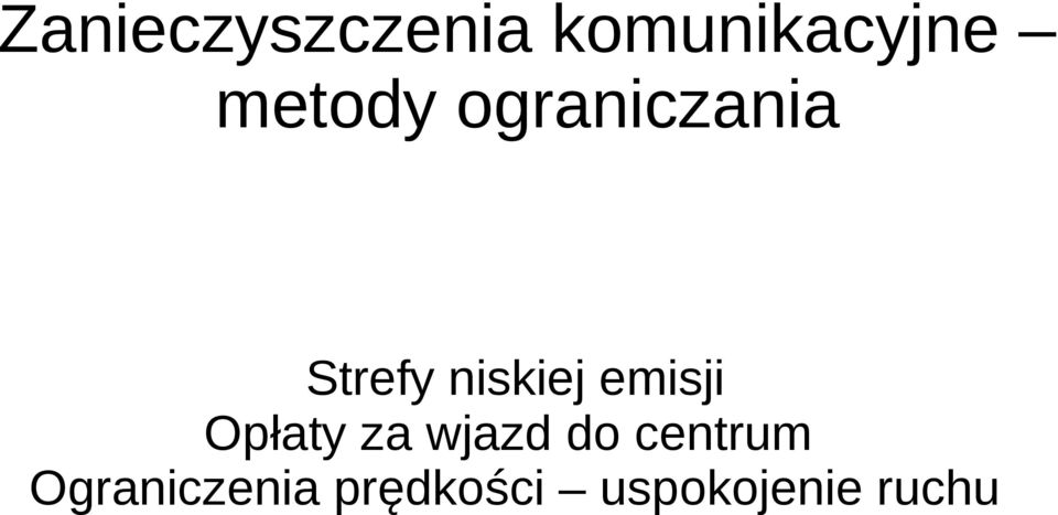 emisji Opłaty za wjazd do centrum