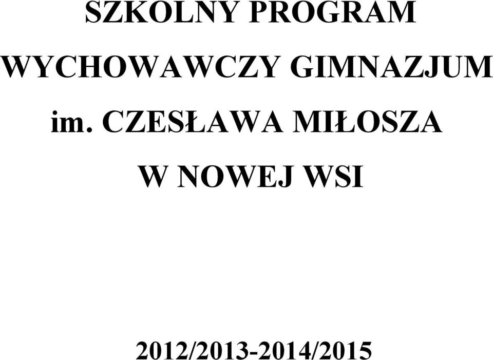 im. CZESŁAWA MIŁOSZA W