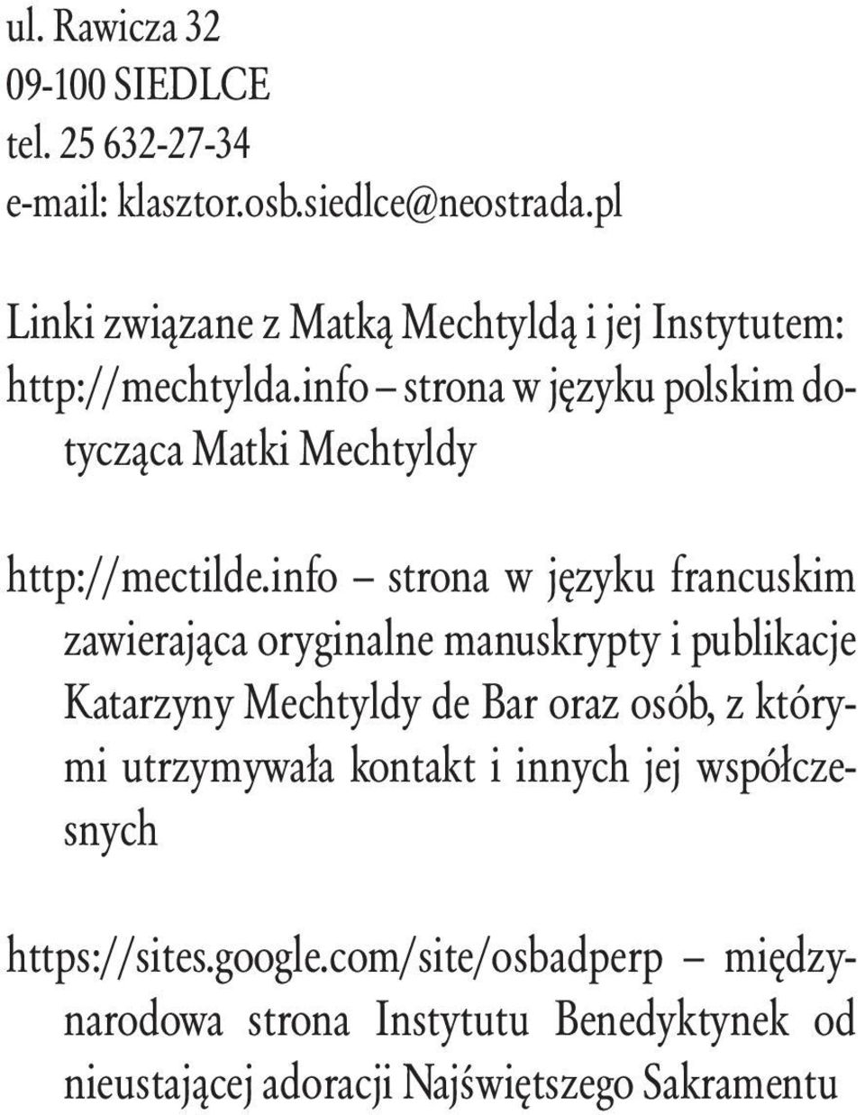 info strona w języku polskim dotycząca Matki Mechtyldy http://mectilde.