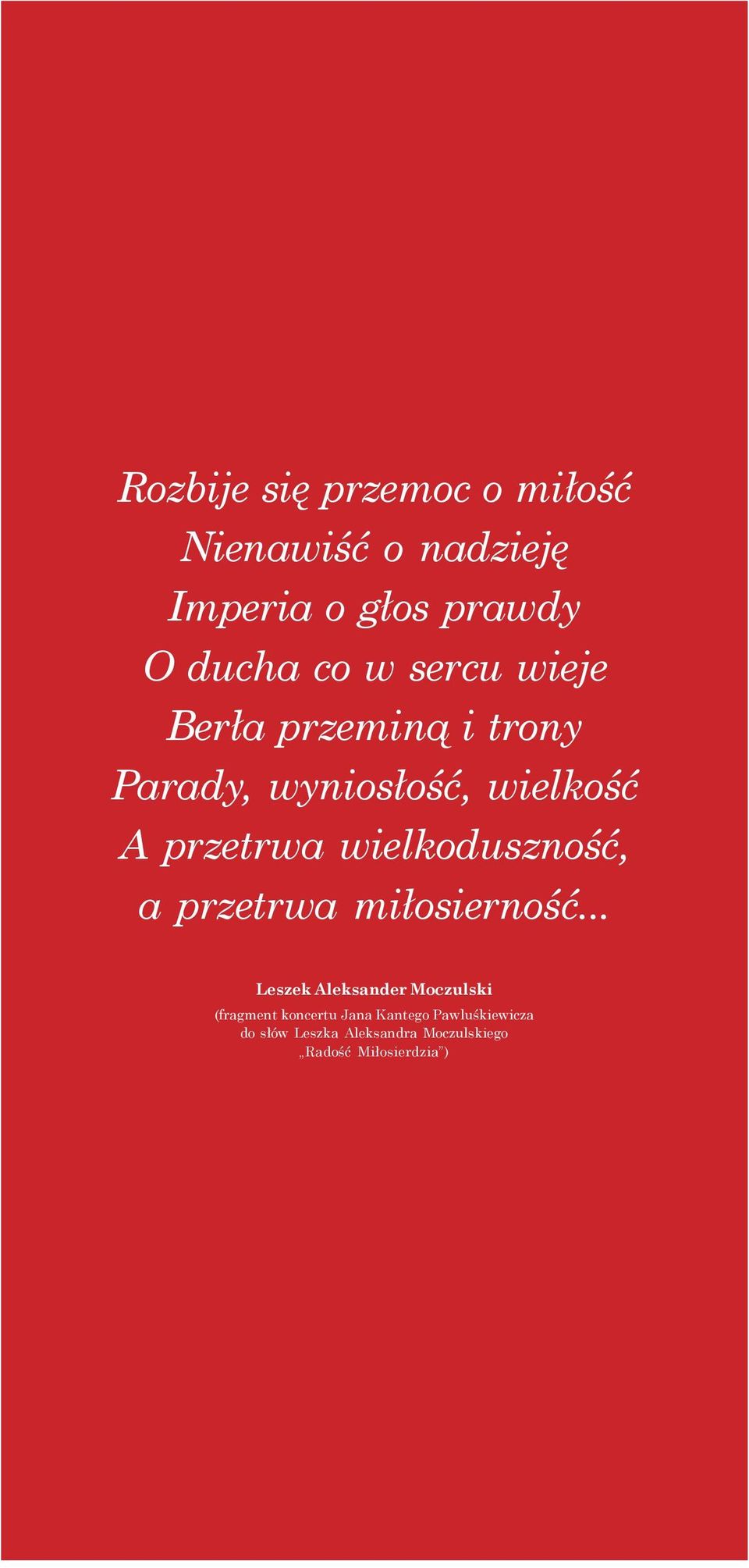 przetrwa miłosierność.