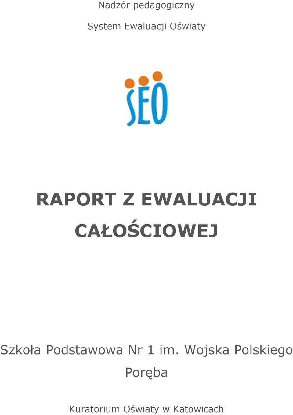 EWALUACJI CAŁOŚCIOWEJ Poręba