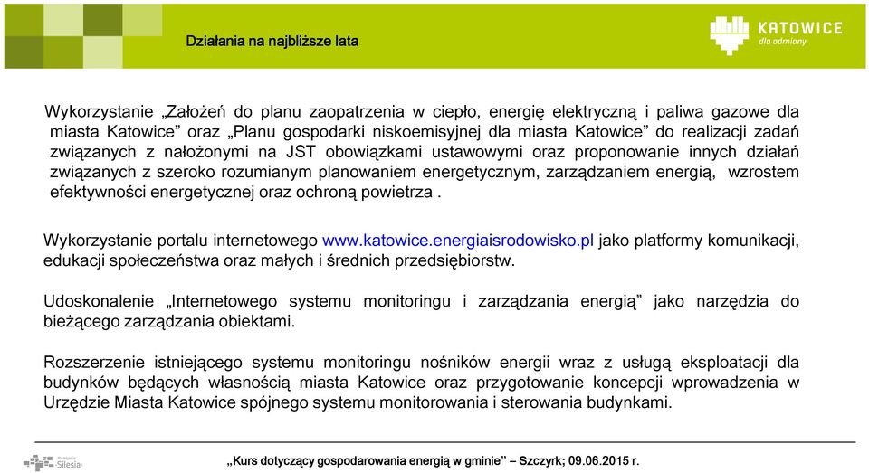 efektywności energetycznej oraz ochroną powietrza. Wykorzystanie portalu internetowego www.katowice.energiaisrodowisko.