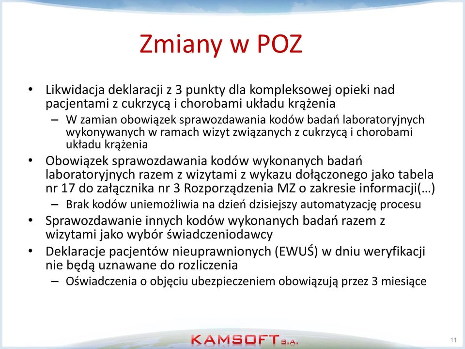 nr 17 do załącznika nr 3 Rozporządzenia MZ o zakresie informacji( ) Brak kodów uniemożliwia na dzień dzisiejszy automatyzację procesu Sprawozdawanie innych kodów wykonanych badań razem z