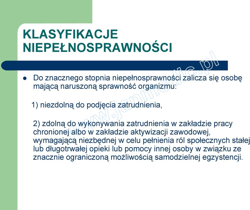 pracy chronionej albo w zakładzie aktywizacji zawodowej, wymagającą niezbędnej w celu pełnienia ról społecznych