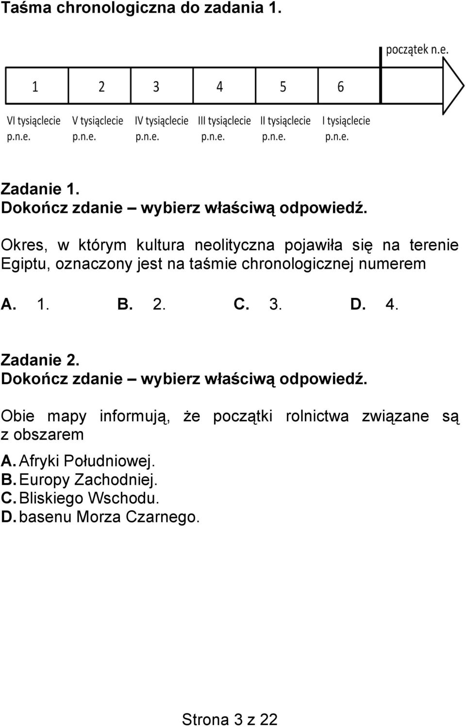 chronologicznej numerem A. 1. B. 2. C. 3. D. 4. Zadanie 2.