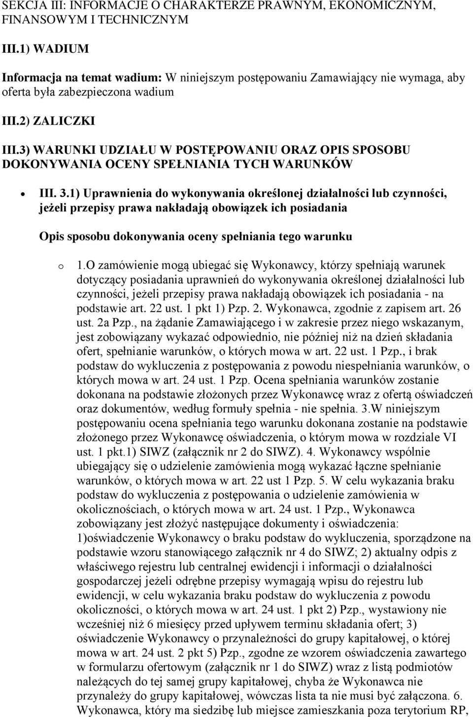 3) WARUNKI UDZIAŁU W POSTĘPOWANIU ORAZ OPIS SPOSOBU DOKONYWANIA OCENY SPEŁNIANIA TYCH WARUNKÓW III. 3.