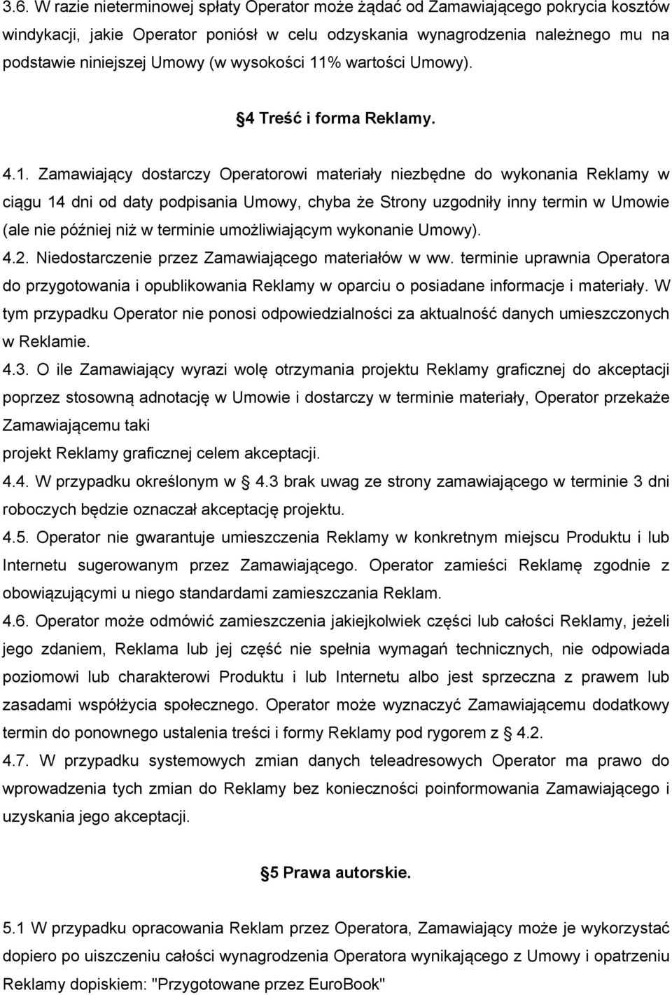 % wartości Umowy). 4 Treść i forma Reklamy. 4.1.