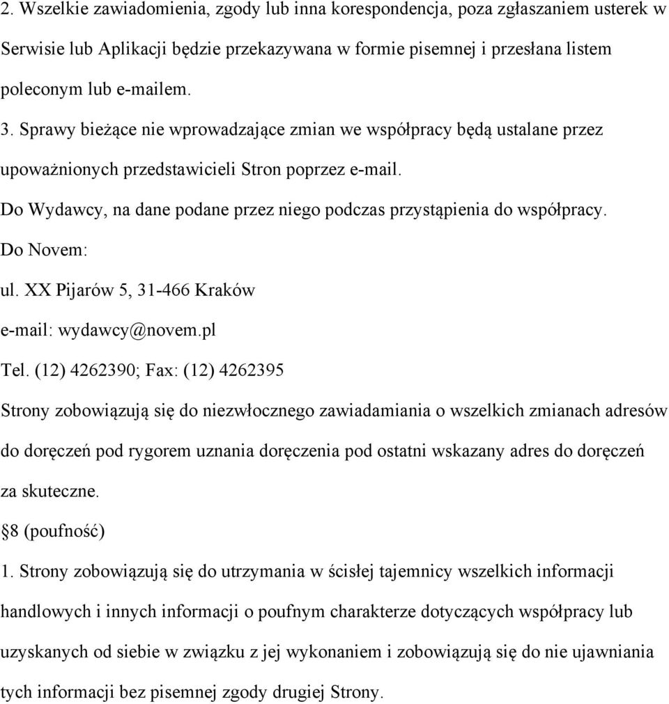 Do Novem: ul. XX Pijarów 5, 31-466 Kraków e-mail: wydawcy@novem.pl Tel.