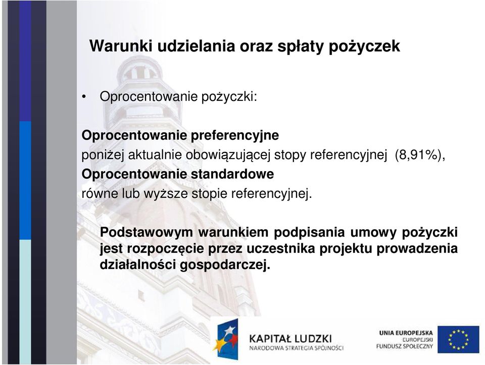 Oprocentowanie standardowe równe lub wyższe stopie referencyjnej.